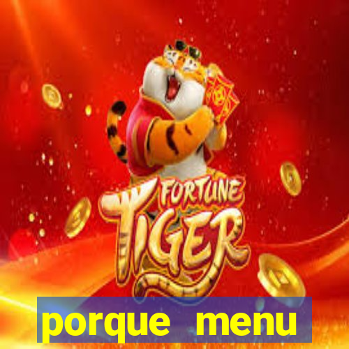 porque menu selvagem acabou